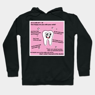 Do the Tooth Teeth have Teeth Too? Hoodie